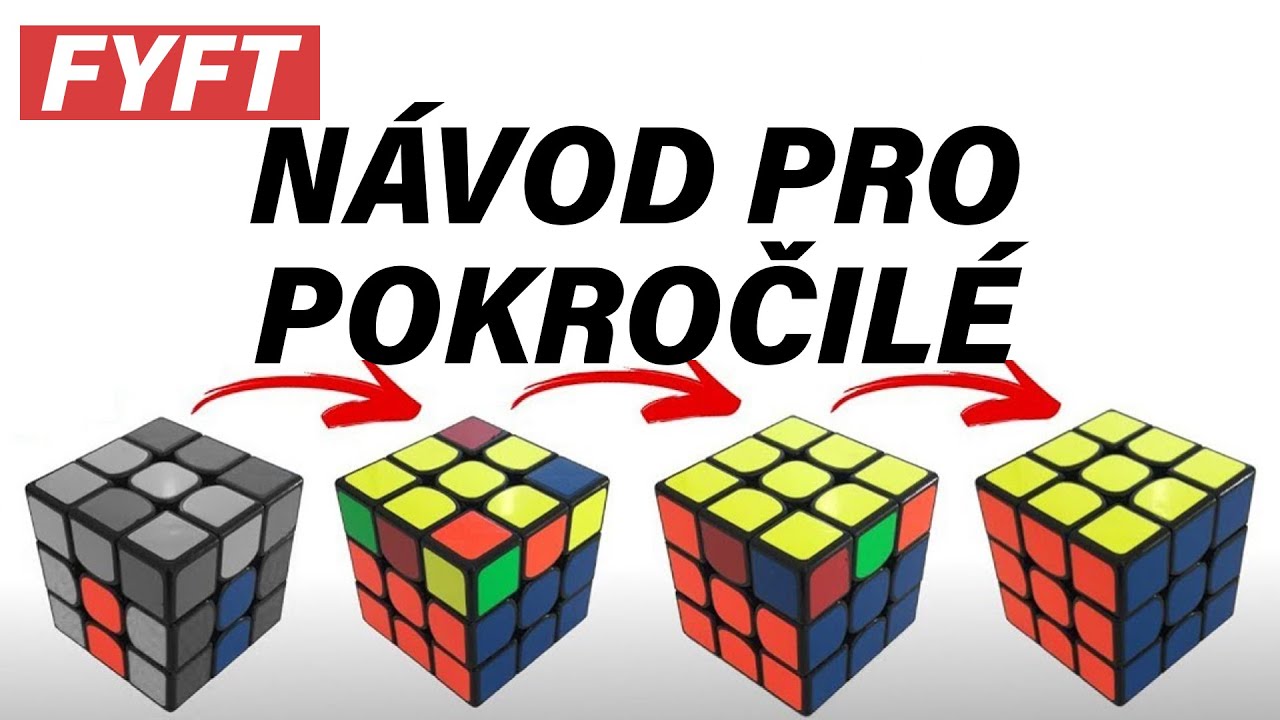Jak složit Rubikovu kostku: #3 návod pro pokročilé [FYFT.cz] - YouTube