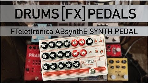 FTelettronica ABsynthE Analogue Guitar Synth on Drums FX Pedals