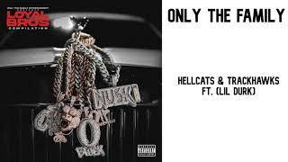 Only The Family \& Lil Durk - Hellcats \& Trackhawks (Official Video)