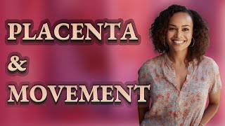 When Does Placenta Position Start Affecting Baby Movement