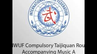 3rd IWUF Compulsory Taijiquan Accompanying Music A