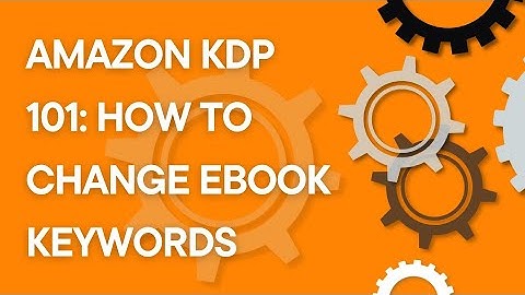 Amazon KDP 101: How to edit ebook metadata keywords, step by step