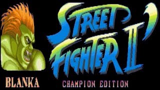 Street Fighter 2 - Champion Edition - Blanka Playthrough (Arcade) [Gameplay, Longplay] Re-uploaded