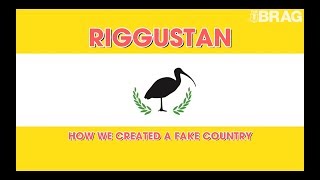 Riggustan - How We Created A Fake Country