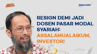 Investasi Syariah ala Yoyok Prasetyo: Ukur Risiko Dahulu, Bercuan-cuan Kemudian! | Hidden Masters by Mirae Asset Sekuritas 11,750 views 3 weeks ago 22 minutes