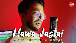 Hawa Jastai | John Chamling Rai | covered by Vipeen Sharma