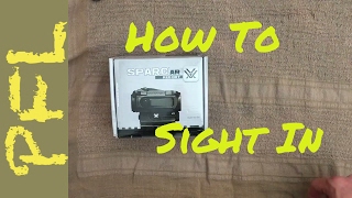 Vortex Sparc Ar Red Dot Sight Unboxing And Sighting In How To