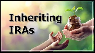 Inheriting IRAs