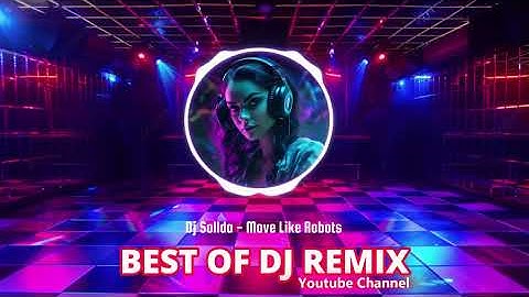 🎶 ♫ DJ Sollda - Move Like Robots 🤖🔥 (Futuristic Dance Anthem 2025) 🎶