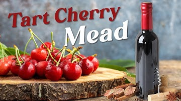 One Gallon Tart Cherry Mead Recipe for Home!