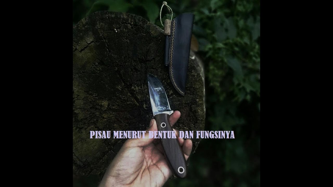 Apa Fungsi PISAU dan kegunaannya o'bushcraft YouTube