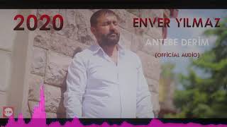 Enver Yılmaz - Antebe Derim - Official Audio 