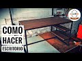 Escritorio De Herrería Y Melamina || ESTILO INDUSTRIAL || FÁCIL DE HACER