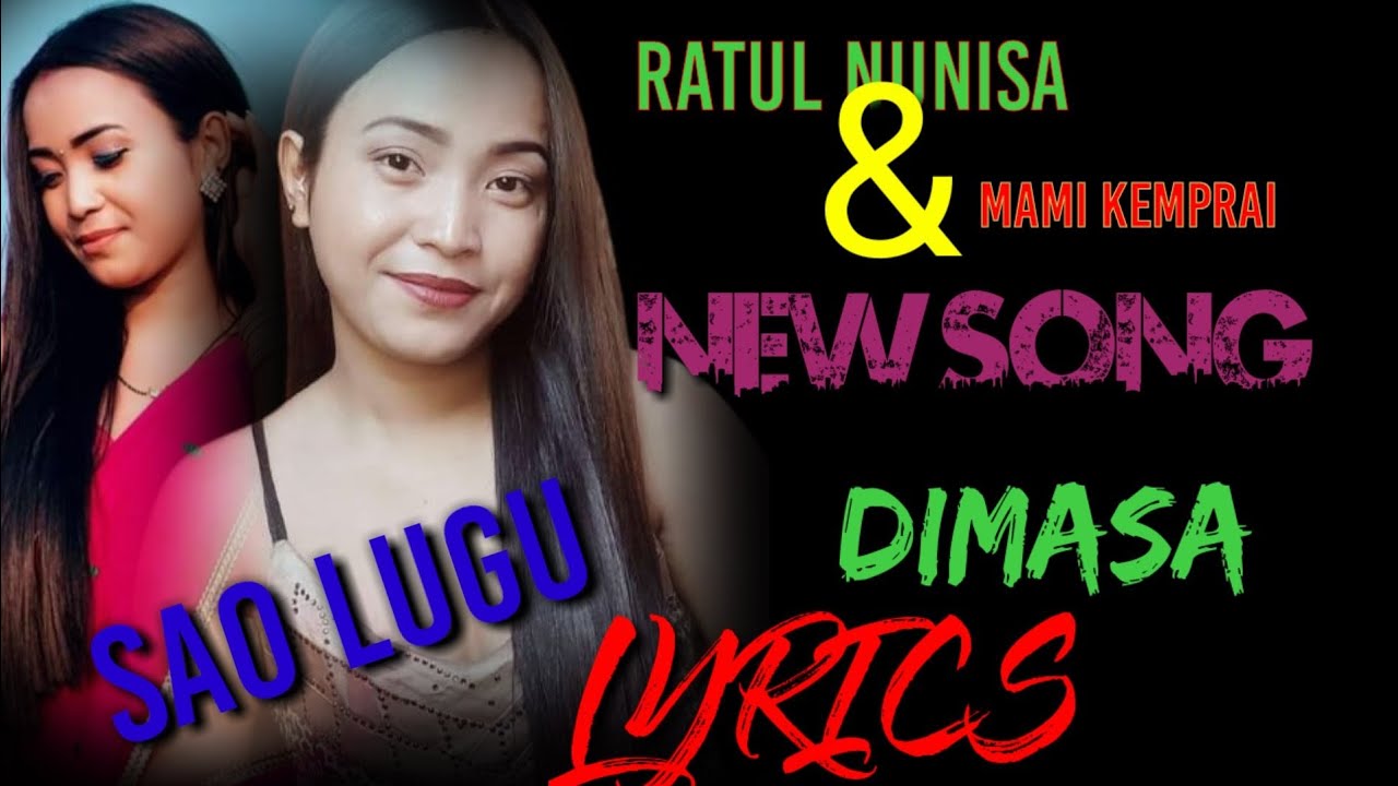 Sao lugu  new Dimasa lyrics  ratul nunisa  Mami kemprai