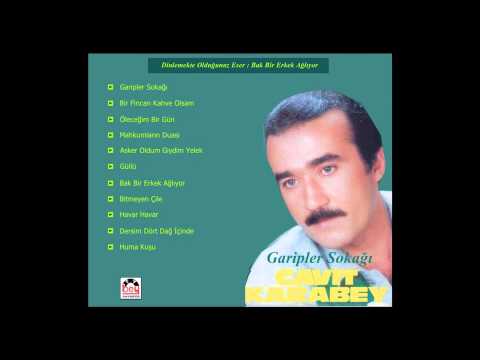 Cavit Karabey - Bak Bir Erkek Ağlıyor