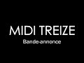 Midi treize  bandeannonce  gabriel shazib