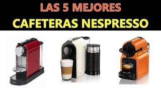 Las mejores cafeteras de Nespresso de 2020 según su rango de precio