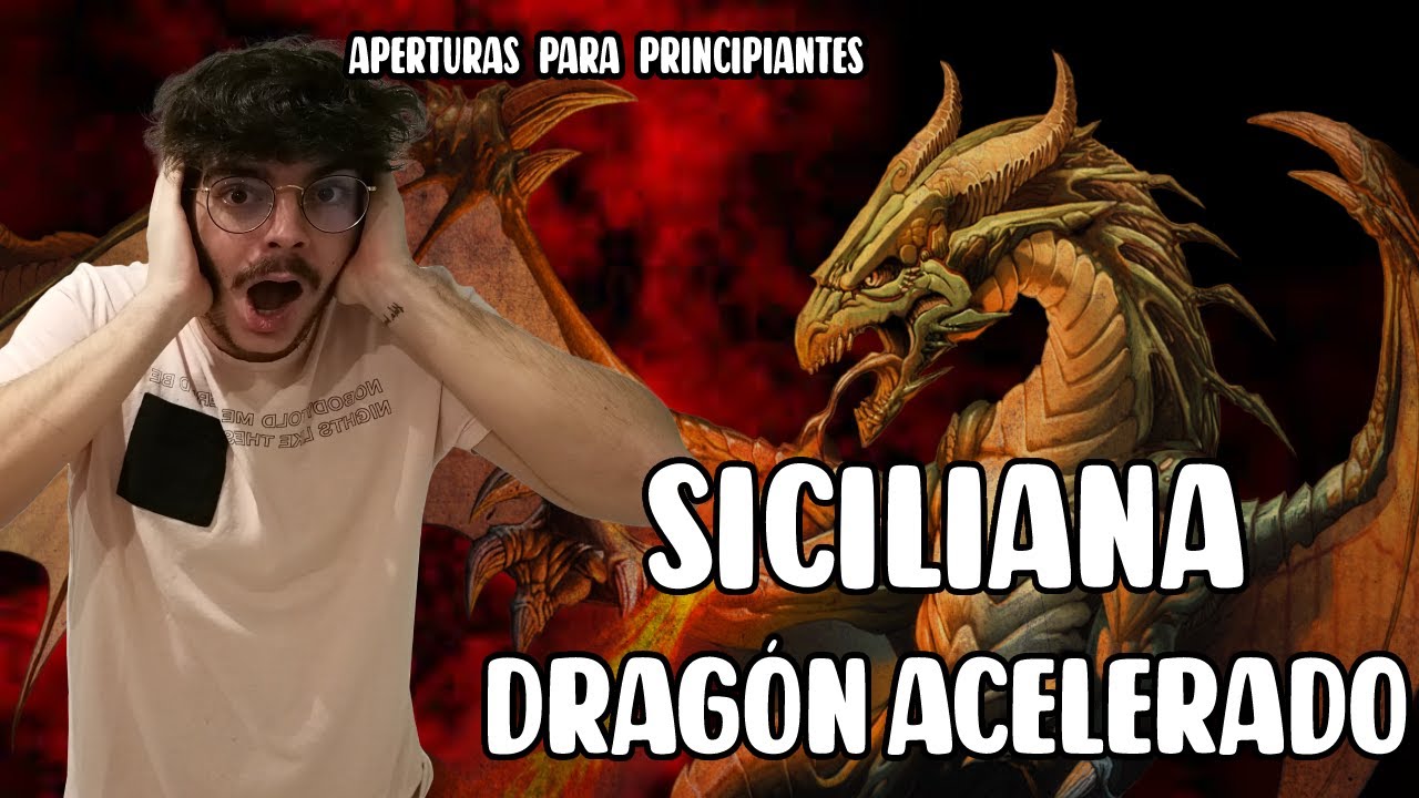 🐉Siciliana DRAGÓN ACELERADO🐉 - Aperturas de Ajedrez Para Principiantes en  2023