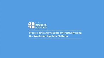 Process data and visualize interactively using the Syncfusion Big Data Platform