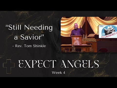 12.24.23 (Christmas Eve Morning) "Still Needing a Savior"