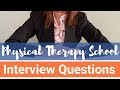 Physical Therapy School Interview Questions