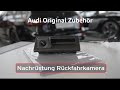 Rückfahrkamera nachrüsten - Audi Original Zubehör