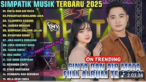 CINTA DAN AIR MATA - PENANTIAN BERUJUNG LUKA || SIMPATIK MUSIK FULL ALBUM TERBARU 2025 ||