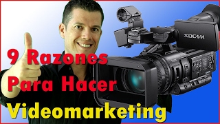 9 Razones para hacer VIDEOMARKETING