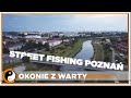ŁOWIENIE RYB na SPINNING Street Fishing Poznań Rzeka Warta