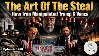 GNITN Episode 1284 - The Art Of The Steal: How Iran Manipulated Trump & Vance