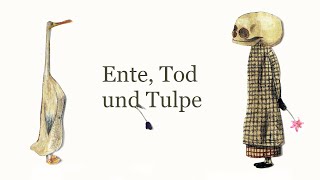 Ente, Tod und Tulpe