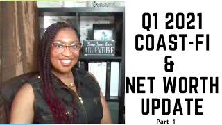 Q1 2021 Coast FI & Net Worth Update #CoastFIRE
