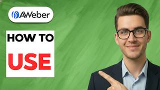 How To Use Aweber 2026 Full Guide