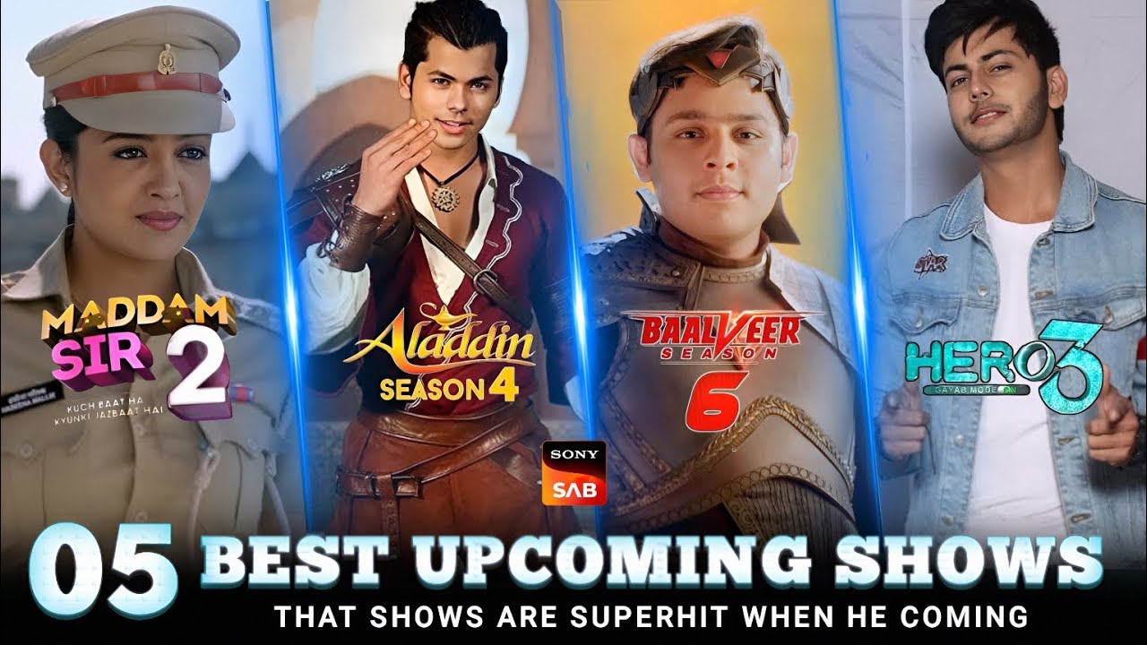 Top 5 Best Upcoming Shows Sony Sab | Maddam Sir Season 2 | Aladdin ...