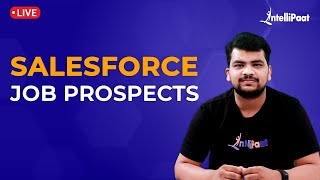 Salesforce Job Prospects | How To Become A Salesforce Developer | Learn Salesforce | Intellipaat screenshot 5