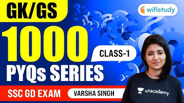 1000 PYQs Series | Class-1 | GK/GS | SSC GD Exam | wifistudy | Varsha Singh