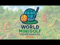 World Mini Golf Championships 2025 World Mini Golf Championships 2025