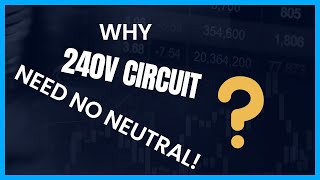 Why 240v Circuit Has no Neutral? Know How It Works!