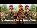 The conquered tribes of caesars legion