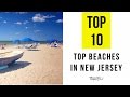 Top 10. Best Beaches in New Jersey