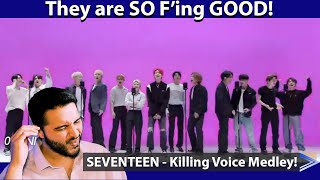 Where have I been? What have I been doing?? SEVENTEEN - Killing Voice Medley Reaction!