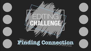 LumaFusion Editing Challenge | Finding Connection