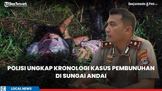 Terungkap! Pelaku Penusukan Tiga Remaja di Sungai Andai Ditangkap Kurang dari 5 Jam,Ini Kronologinya
