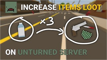 How to Increase Loot (Items & Vehicles) on Unturned Server