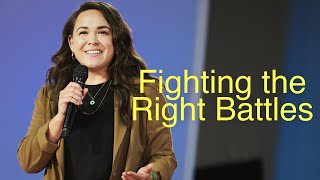Fighting the Right Battles | Hosanna Wong