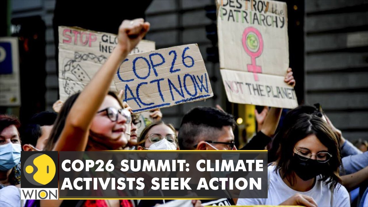 COP26 Summit: Climate activists seek action from governments | Climate news | WION