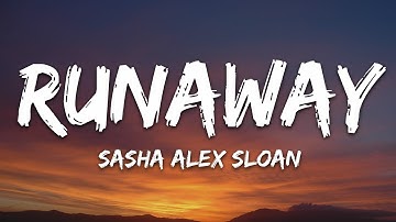 Sasha Alex Sloan - Runaway (Lyrics)