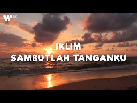 Iklim - Sambutlah Tanganku