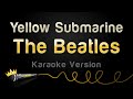The beatles  yellow submarine karaoke version