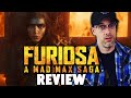 Furiosa a mad max saga  review